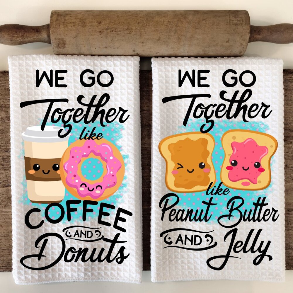 We Go Together Coffee And Donut/We Go Together Like Peanut And Jelly